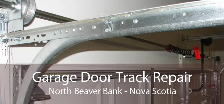 Garage Door Track Repair North Beaver Bank - Nova Scotia