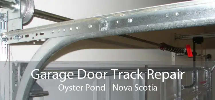 Garage Door Track Repair Oyster Pond - Nova Scotia