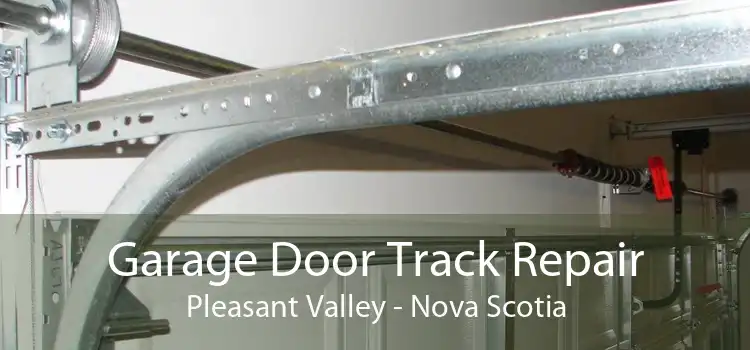 Garage Door Track Repair Pleasant Valley - Nova Scotia