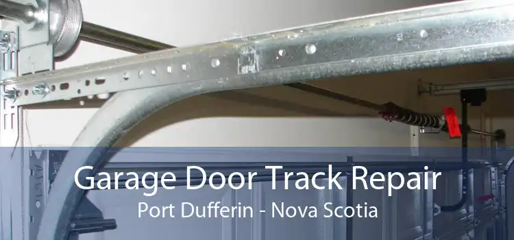 Garage Door Track Repair Port Dufferin - Nova Scotia