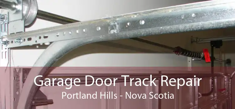 Garage Door Track Repair Portland Hills - Nova Scotia