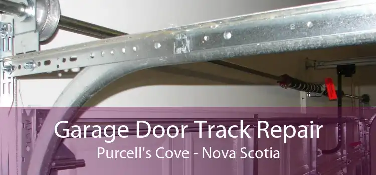Garage Door Track Repair Purcell's Cove - Nova Scotia
