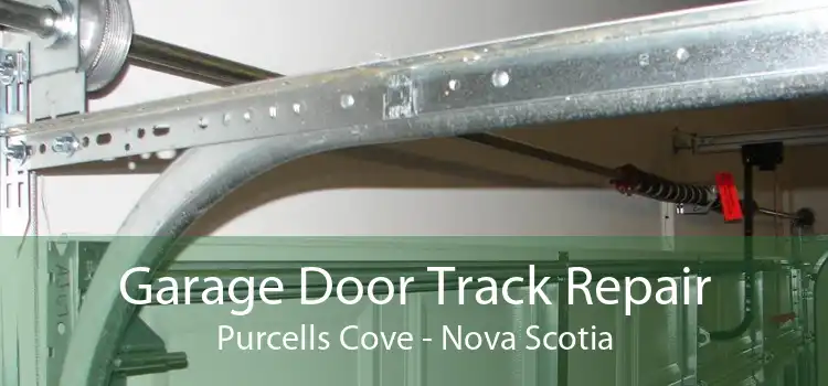 Garage Door Track Repair Purcells Cove - Nova Scotia
