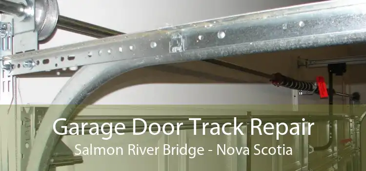 Garage Door Track Repair Salmon River Bridge - Nova Scotia