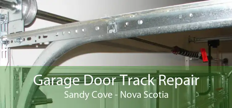 Garage Door Track Repair Sandy Cove - Nova Scotia