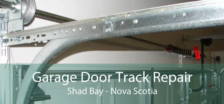 Garage Door Track Repair Shad Bay - Nova Scotia