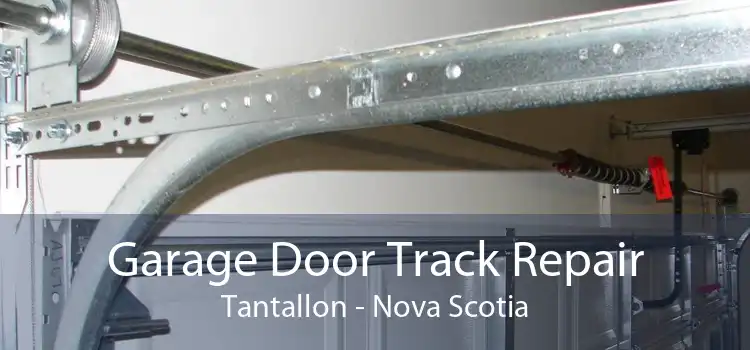 Garage Door Track Repair Tantallon - Nova Scotia