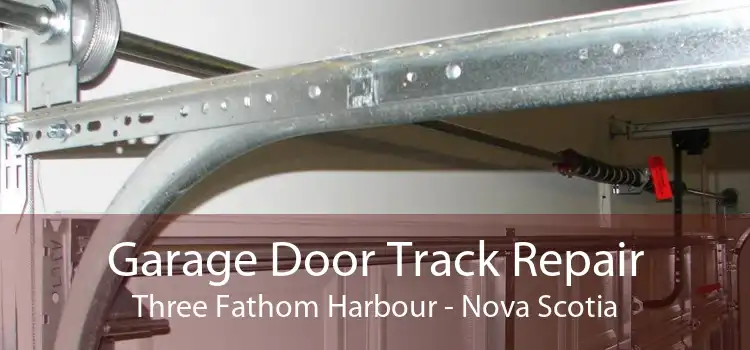 Garage Door Track Repair Three Fathom Harbour - Nova Scotia