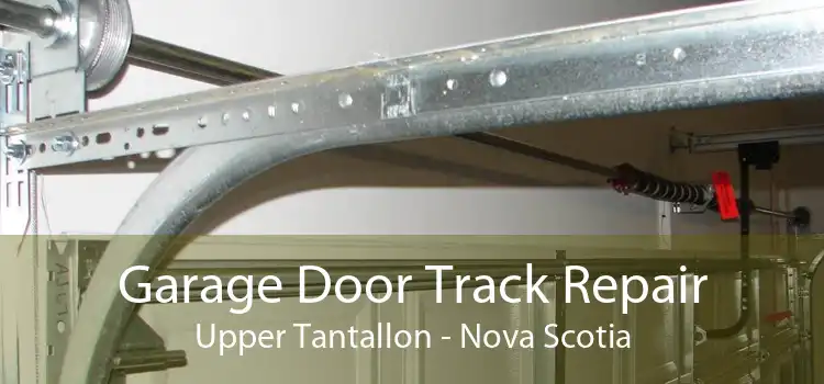 Garage Door Track Repair Upper Tantallon - Nova Scotia