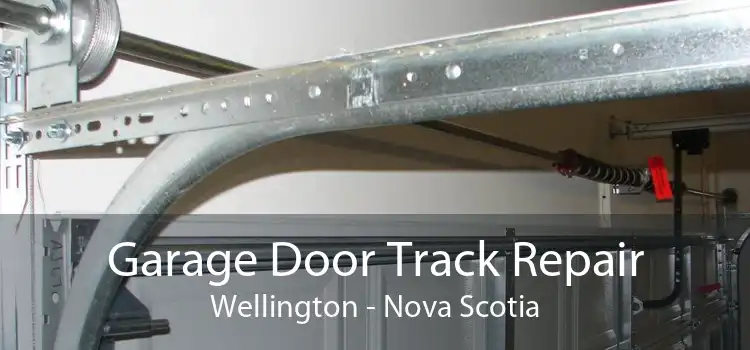 Garage Door Track Repair Wellington - Nova Scotia