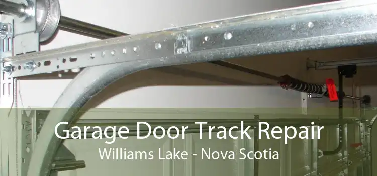 Garage Door Track Repair Williams Lake - Nova Scotia