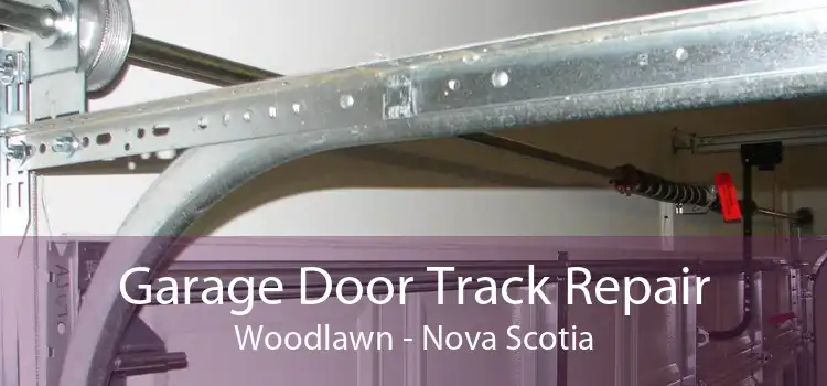 Garage Door Track Repair Woodlawn - Nova Scotia