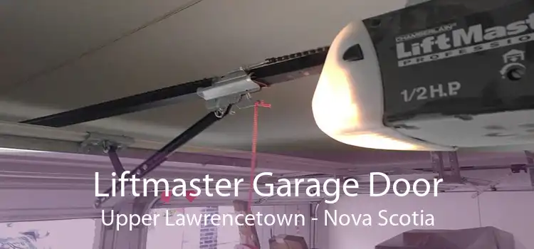 Liftmaster Garage Door Upper Lawrencetown - Nova Scotia