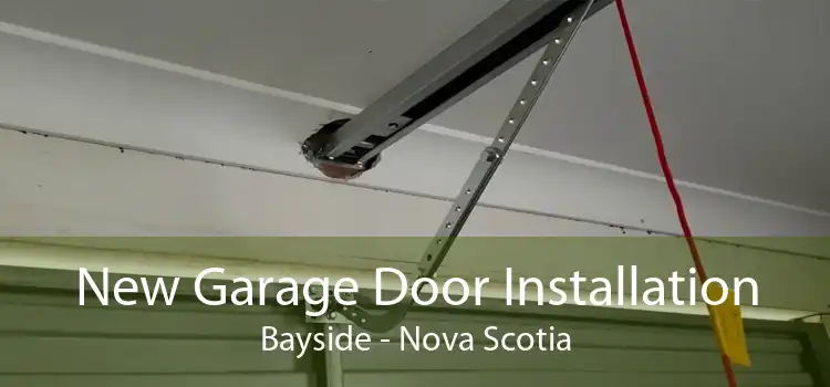 New Garage Door Installation Bayside - Nova Scotia