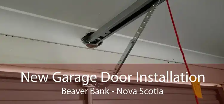 New Garage Door Installation Beaver Bank - Nova Scotia