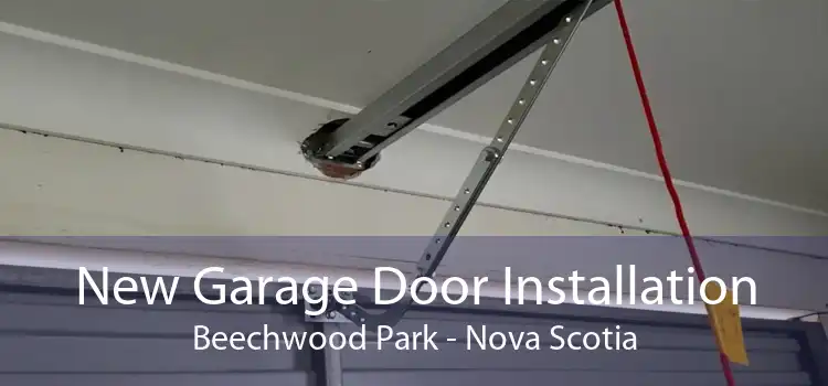 New Garage Door Installation Beechwood Park - Nova Scotia