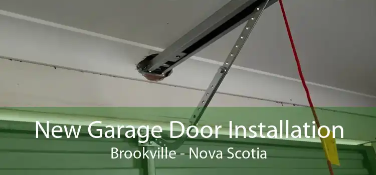 New Garage Door Installation Brookville - Nova Scotia