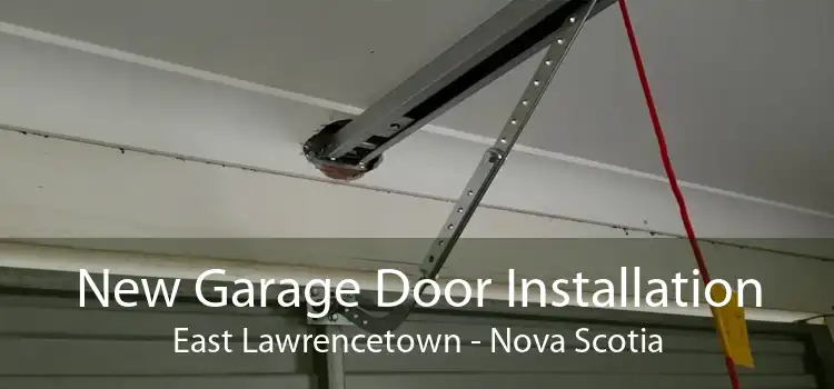 New Garage Door Installation East Lawrencetown - Nova Scotia