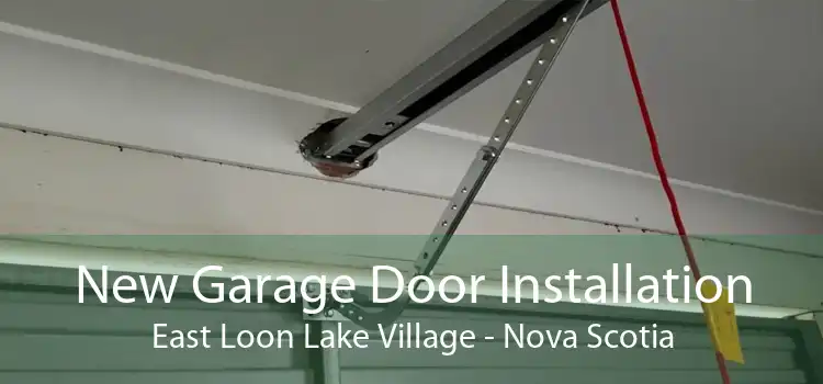 New Garage Door Installation East Loon Lake Village - Nova Scotia