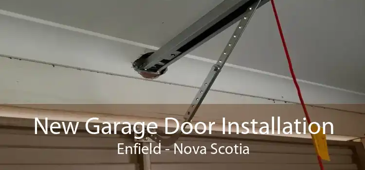 New Garage Door Installation Enfield - Nova Scotia