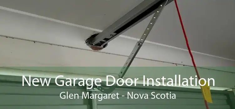 New Garage Door Installation Glen Margaret - Nova Scotia