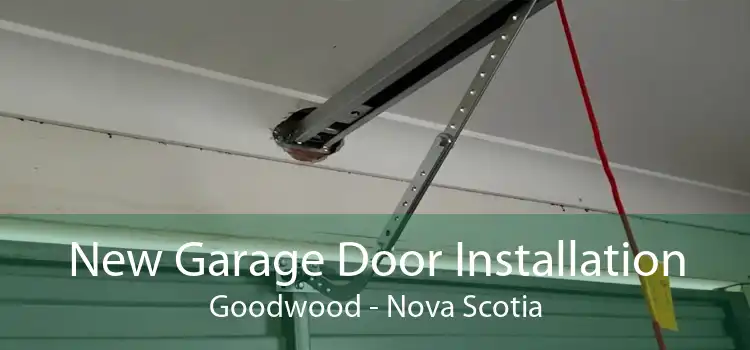 New Garage Door Installation Goodwood - Nova Scotia