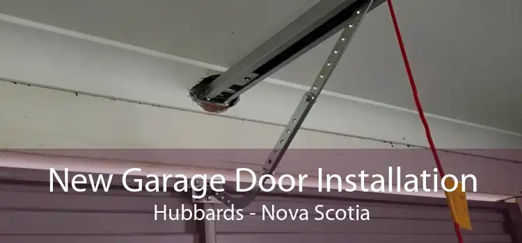New Garage Door Installation Hubbards - Nova Scotia