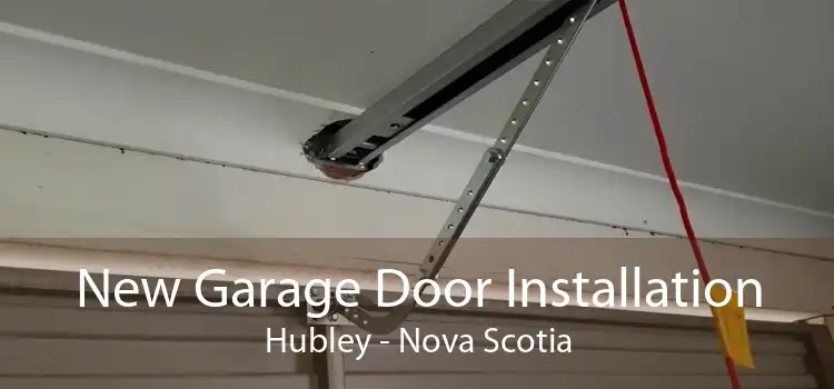 New Garage Door Installation Hubley - Nova Scotia