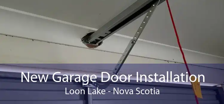 New Garage Door Installation Loon Lake - Nova Scotia