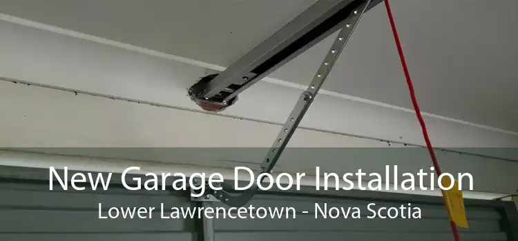 New Garage Door Installation Lower Lawrencetown - Nova Scotia