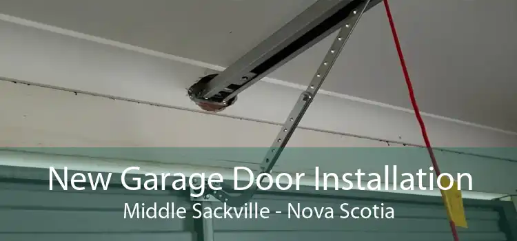 New Garage Door Installation Middle Sackville - Nova Scotia