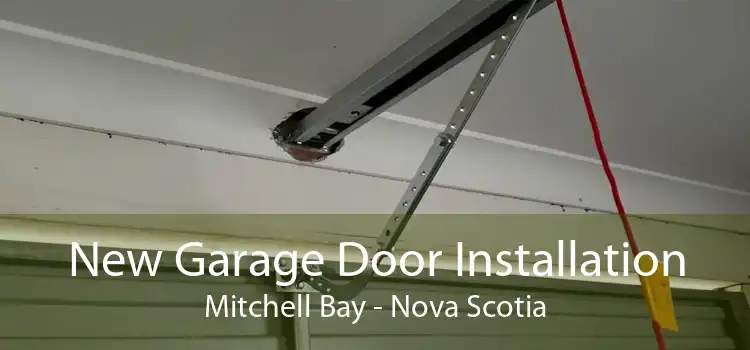 New Garage Door Installation Mitchell Bay - Nova Scotia