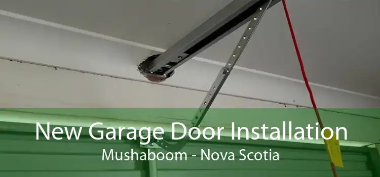 New Garage Door Installation Mushaboom - Nova Scotia