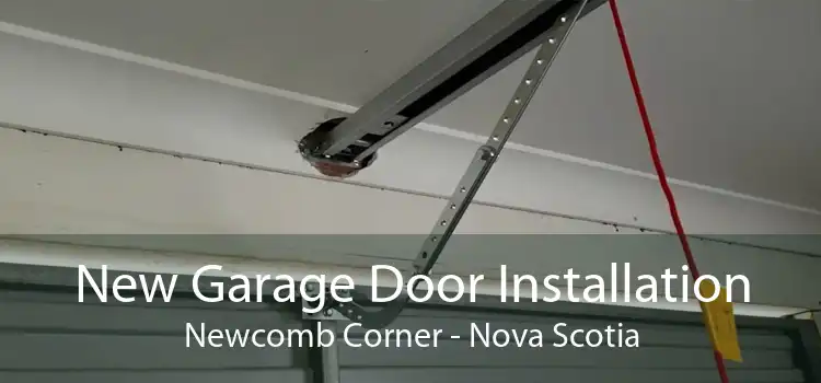 New Garage Door Installation Newcomb Corner - Nova Scotia