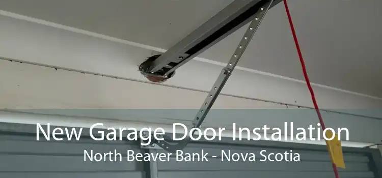 New Garage Door Installation North Beaver Bank - Nova Scotia