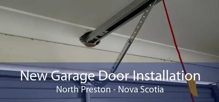New Garage Door Installation North Preston - Nova Scotia
