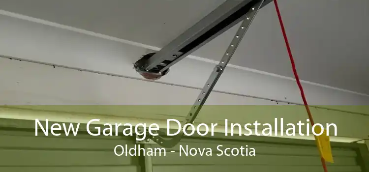 New Garage Door Installation Oldham - Nova Scotia