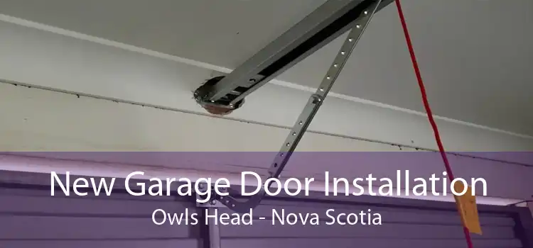 New Garage Door Installation Owls Head - Nova Scotia