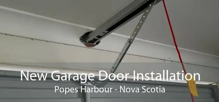 New Garage Door Installation Popes Harbour - Nova Scotia