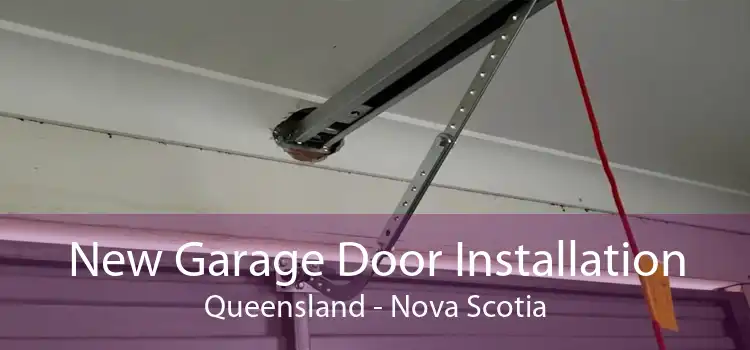 New Garage Door Installation Queensland - Nova Scotia
