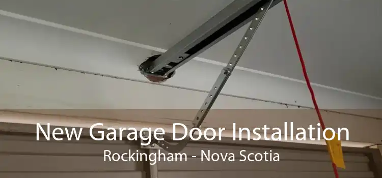 New Garage Door Installation Rockingham - Nova Scotia