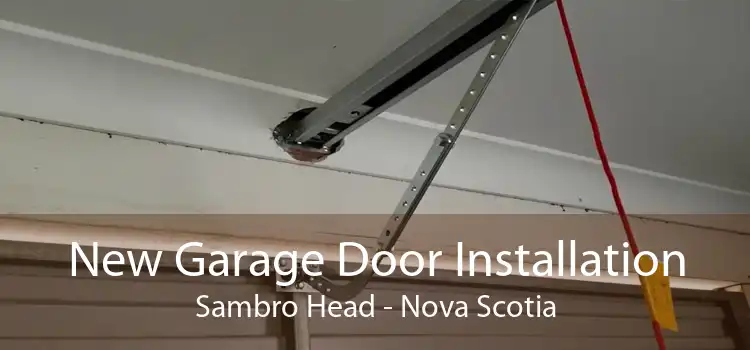 New Garage Door Installation Sambro Head - Nova Scotia