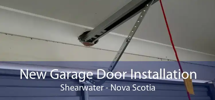 New Garage Door Installation Shearwater - Nova Scotia