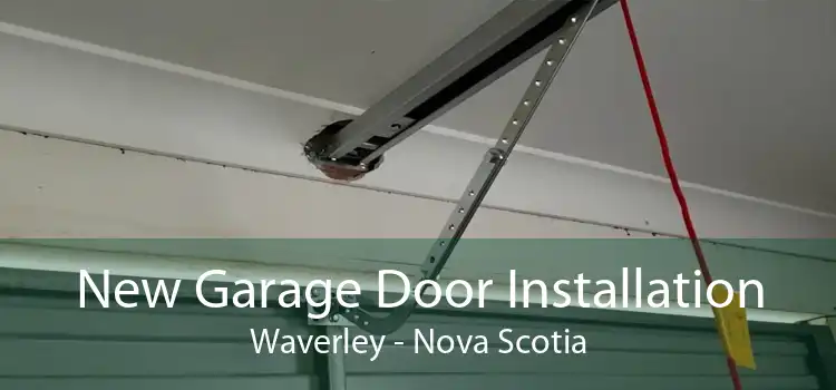 New Garage Door Installation Waverley - Nova Scotia