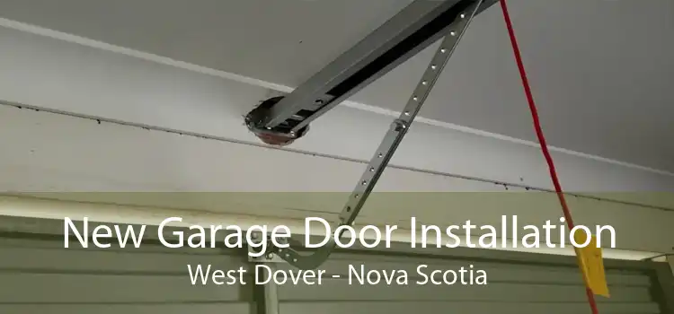 New Garage Door Installation West Dover - Nova Scotia