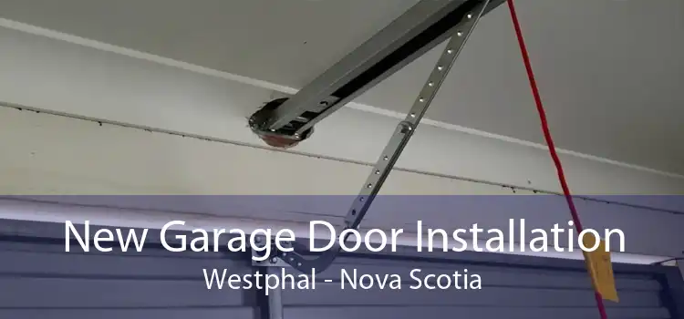 New Garage Door Installation Westphal - Nova Scotia