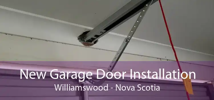 New Garage Door Installation Williamswood - Nova Scotia