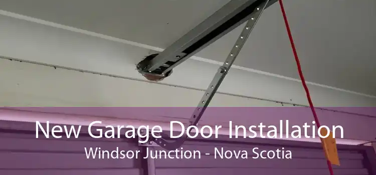 New Garage Door Installation Windsor Junction - Nova Scotia