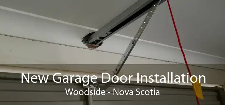 New Garage Door Installation Woodside - Nova Scotia