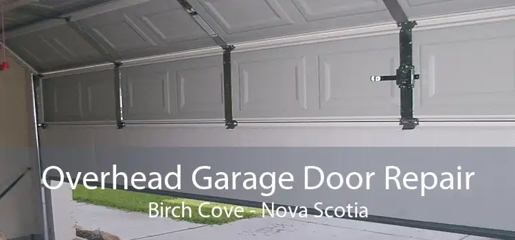 Overhead Garage Door Repair Birch Cove - Nova Scotia